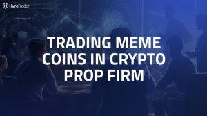 Trading Meme Coins in a Crypto Prop Firm